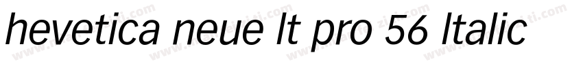 hevetica neue lt pro 56 ltalic字体转换